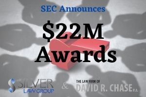 The SEC announced today that it has awarded $22 million to two individuals who provided “information and assistance” to the agency that resulted in a successful enforcement action against a financial services firm.  The first whistleblower received a whopping $18 million award due to being the original source of information that started the investigation.  The agency awarded the second whistleblower $4 million submitted important information during the course of the investigation, after it began.  Both whistleblowers provided reliable information and offered assistance that helped the agency in understanding the complexity of the transactions related to the investigation.  Whistleblowers can become eligible for awards when they provide the agency reliable information that leads to a successful enforcement action.