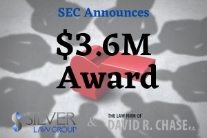 The Securities & Exchange Commission (SEC) announced today the award of $3.6 million to a whistleblower whose assistance helped the agency with another case.  The individual offered “valuable information” to the agency’s attention, leading to a new investigation of wrongdoing and violations of federal securities laws. The whistleblower’s sustained assistance to SEC staff allowed the agency to continue its investigation, leading to a successful enforcement action.  The identity of the whistleblower is confidential, as well as defining facts about the investigation and subsequent enforcement action. However, the SEC releases some information to let the public know about the battle against fraud and other investment-related crimes, as well as to encourage others to come forward if they witness wrongdoing.  The SEC has handed more than $800 million in awards to individuals who have submitted tips and other information that resulted in an enforcement action. Awards are based on the amount of financial sanctions (money) recovered from the companies engaged in wrongdoing. An award is usually made if there are more than $1M in fines and fees, and are from 10% to 30% of the sanctions. Investor funds are returned whenever possible, and are never part of these awards.